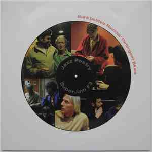 Michael Horovitz ,Accompanied By Damon Albarn, And, Paul Weller - Bankbusted Nuclear Detergent Blues (Jazz Poetry Superjam #3) download free