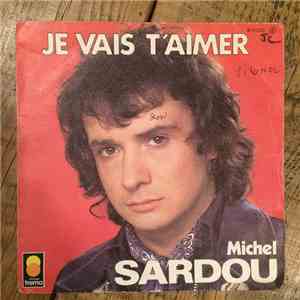 Michel Sardou - Je Vais T'aimer download free