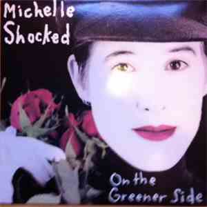 Michelle Shocked - On The Greener Side download free
