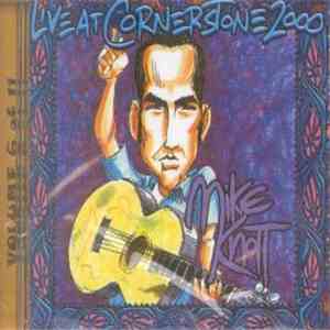 Mike Knott - Live At Cornerstone 2000 download free