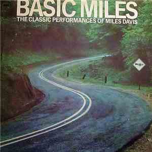 Miles Davis - Basic Miles - The Classic Performances Of Miles Davis download free