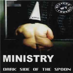 Ministry - Dark Side Of The Spoon download free