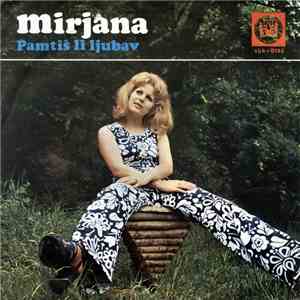 Mirjana - Pamtiš Li Ljubav download free