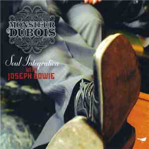 Monsieur Dubois with Joseph Bowie - Soul Integration download free