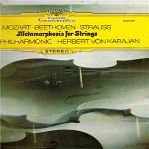 Mozart · Beethoven · Strauss - Berliner Philharmoniker · Herbert von Karajan - Metamorphosen Für Streicher • Metamorphosis For Strings download mp3 flac