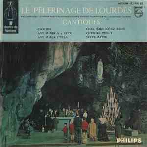 Mr. Le Chanoine A. Lesbordes, Ville de Lourdes - Le Pélerinage De Lourdes - Cantiques download free