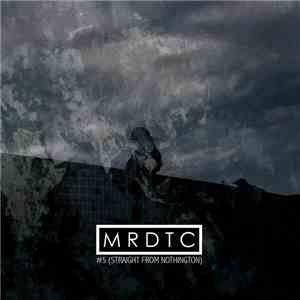 MRDTC - #5 (Straight From Nothington) download free