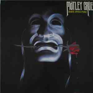 Mötley Crüe - Hate Into Fire download free