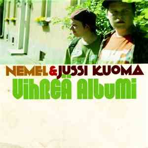 Nemel & Jussi Kuoma - Vihreä Albumi download free