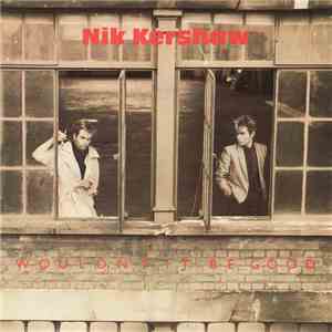 Nik Kershaw - Wouldn't It Be Good download free