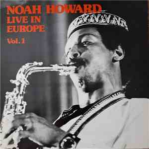 Noah Howard - Live In Europe - Vol. 1 download free