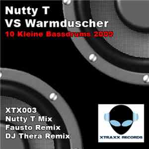 Nutty T Vs Warmduscher - 10 Kleine Bassdrums 2009 download free