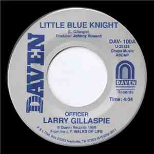 Officer Larry Gillaspie - LIttle Blue Night / Devil's Train download free