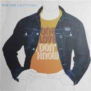 One Love - I Don't Know download free