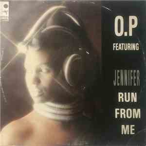 O.P - Run From Me download free