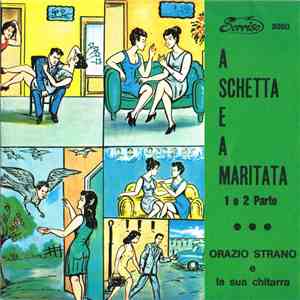 Orazio Strano E La Sua Chitarra - A Schetta E A Maritata download free
