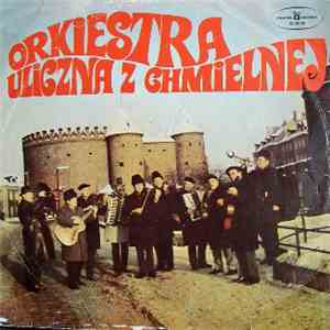 Orkiestra Uliczna Z Chmielnej - Orkiestra Uliczna Z Chmielnej download free