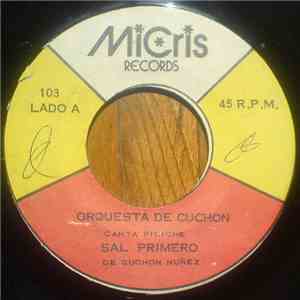 Orquesta De Cuchon - Sal Primero / Cuchon Especial download free