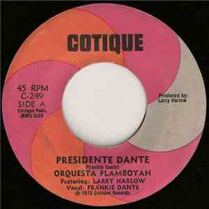 Orquesta Flamboyan Featuring: Larry Harlow Vocal: Frankie Dante - Presidente Dante download free