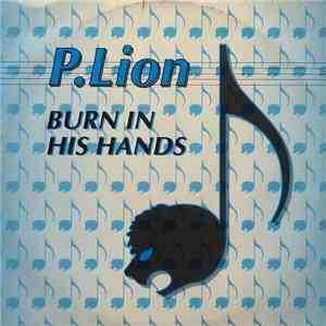 P. Lion - Burn In His Hands download free