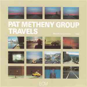 Pat Metheny Group - Travels download free