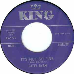 Patty Ryan  - It's Not So Fine / I Wish That I Could Tell Him download free