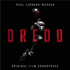 Paul Leonard-Morgan - Dredd Original Film Soundtrack download free