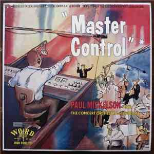 Paul Mickelson, The Concert Orchestra Of London - Master Control download free
