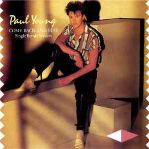 Paul Young - Come Back And Stay (Single Remix Version) download free