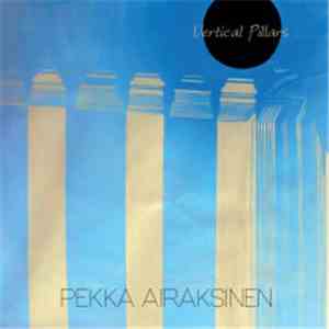 Pekka Airaksinen - Vertical Pillars download free