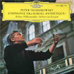 Peter Tschaikowksy - Berliner Philharmoniker · Herbert von Karajan - Symphonie Nr.6 h-moll »Pathétique« download mp3 flac