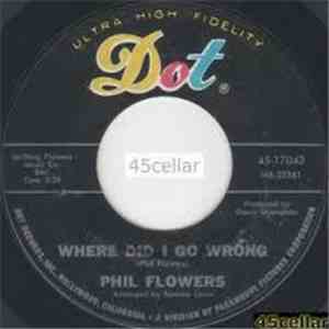 Phil Flowers - One More Hurt / Where Did I Go Wrong download free