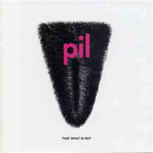 PIL - That What Is Not download free