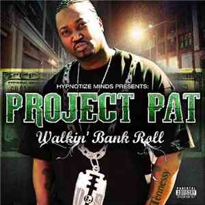 Project Pat - Walkin' Bank Roll download free