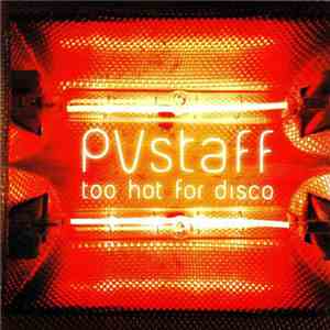 PVstaff - Too Hot for Disco download free