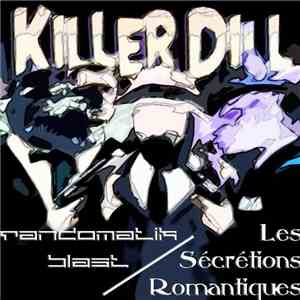 Randomatik Blast & Les Sécrétions Romantiques - Killer Dill download free