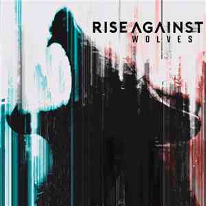 Rise Against - Wolves download free