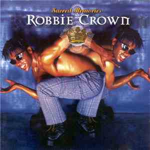 Robbie Crown - Sacred Memories download free