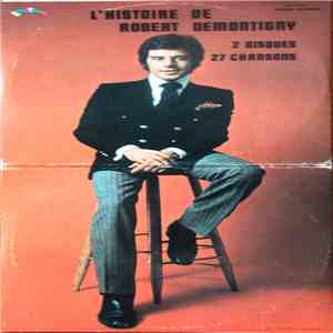 Robert Demontigny - L'Histoire De Robert Demontigny download free