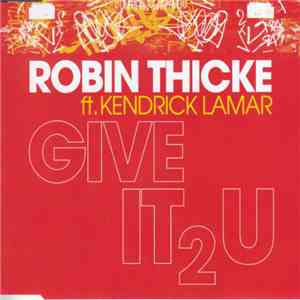 Robin Thicke Ft. Kendrick Lamar - Give It 2 U download free