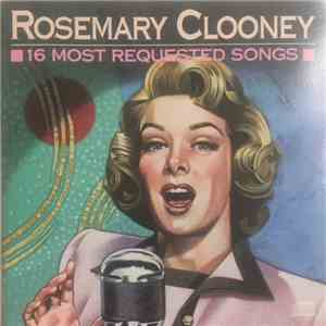 Rosemary Clooney - 16 Most Requested Songs download free