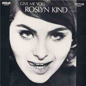 Roslyn Kind - Give Me You download free Roslyn Kind - Give Me You download mp3 flac