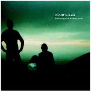Rudolf Rocker - Rabbiting With Richard Dido download free