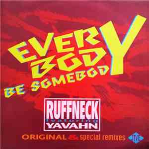 Ruffneck Feat. Yavahn - Everybody Be Somebody download free