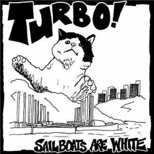 Sailboats Are White - Turbo! download free