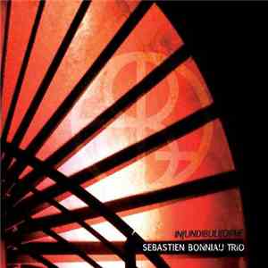 Sébastien Bonniau Trio - Infundibuliforme download free