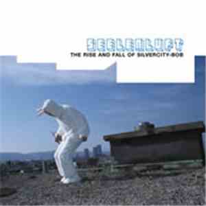 Seelenluft - The Rise And Fall Of Silvercity-Bob download free