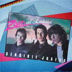 Sensible Jugend - Zorn Und Zärtlichkeit download free