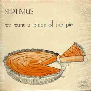 Septimus - We Want A Piece Of The Pie download free
