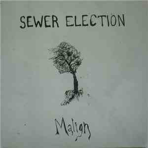 Sewer Election - Malign download free
